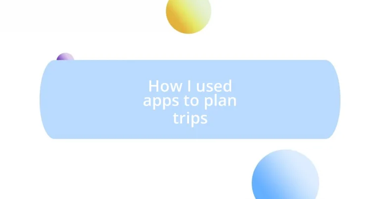 How I used apps to plan trips