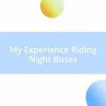 My Experience Riding Night Buses