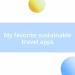 My favorite sustainable travel apps