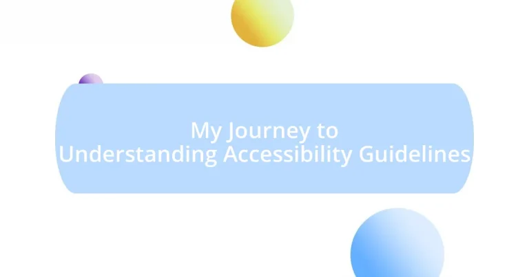 My Journey to Understanding Accessibility Guidelines