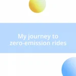 My journey to zero-emission rides