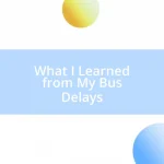 What I Learned from My Bus Delays