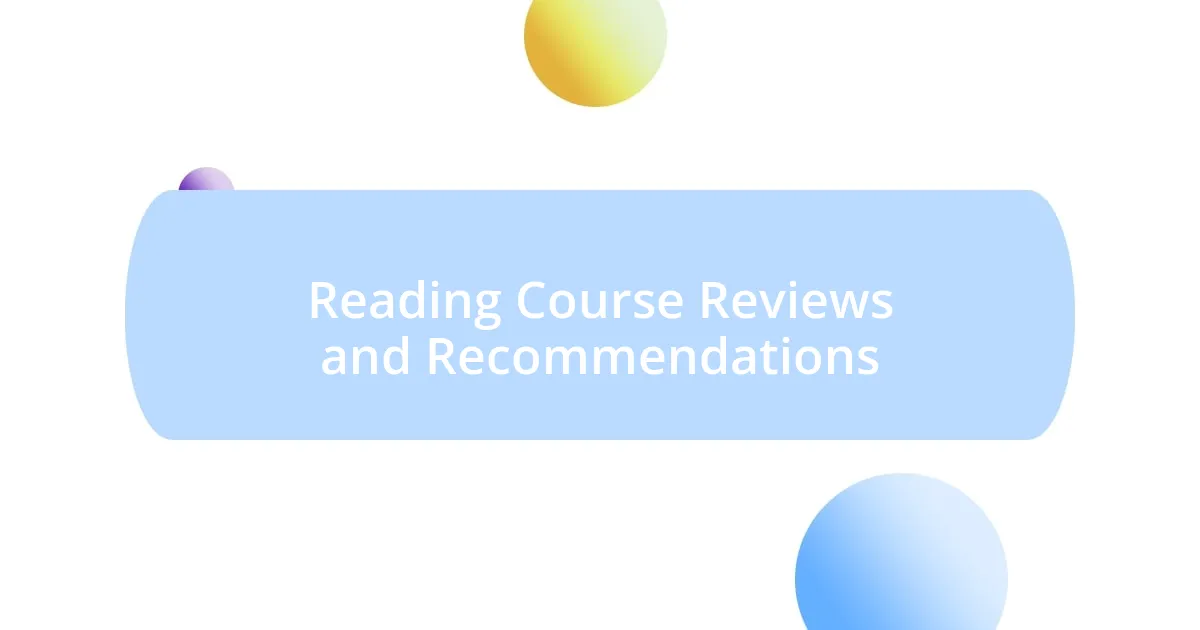 Reading Course Reviews and Recommendations